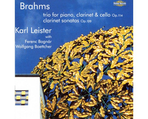 Karl Leister, Ferenc Bognár & Wolfgang Boettcher - Brahms: Clarinet Sonatas & Trio Karl Leister, Ferenc Bognár & Wolfgang Boettcher - Brahms: Clarinet Sonatas & Trio