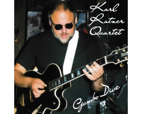 Karl Ratzer Quartet - Gumbo Dive