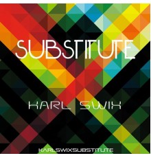 Karl Swix - Substitute