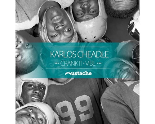 Karlos Cheadle - Crank It / Vibe