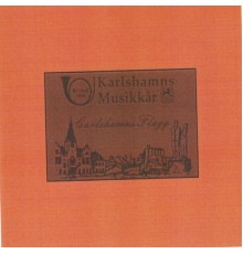 Karlshamns Musikkår - Carlshamns Flagg