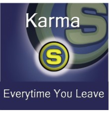 Karma - Everytime You Leave