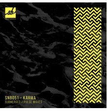 Karma - Submerged / Pulse Waves