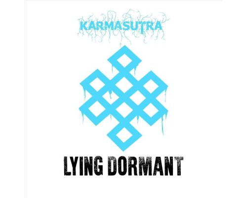 Karma Sutra - Lying Dormant