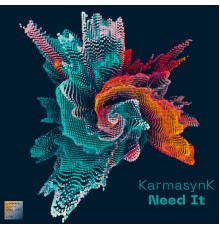 KarmasynK - Need It