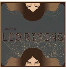 Karmin - Leo Rising