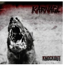 Karnage - Knockout