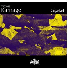 Karnage - Gigaslash (Original Mix)