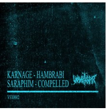 Karnage, Saraphim - VSX0002 (Original Mix)