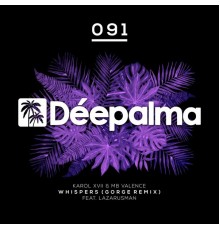 Karol XVII & MB Valence, Lazarusman & Gorge - Whispers (Gorge Remix)  (Extended Edition)