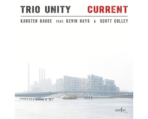 Karsten Bagge: Trio Unity - Current