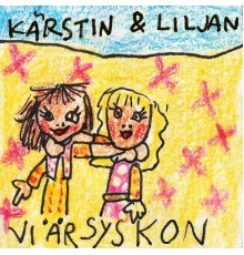 Kärstin & Liljan - Vi Är Syskon