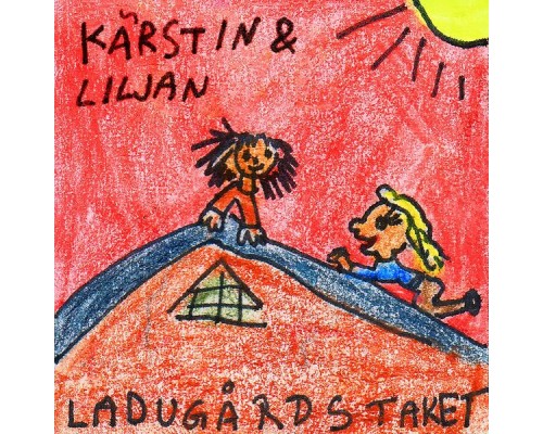 Kärstin & Liljan - Ladugårdstaket