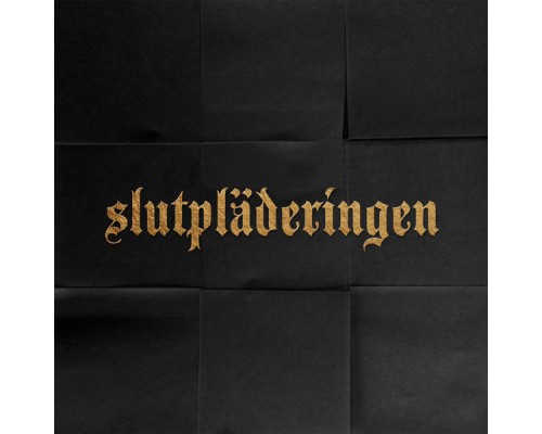 Kartellen - Slutpläderingen