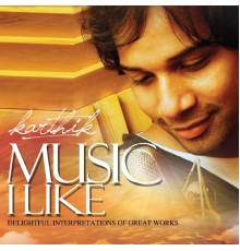 Karthik - Music I Like