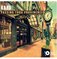 Karu - Passing Thru Providence