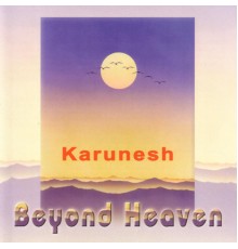 Karunesh - Beyond Heaven