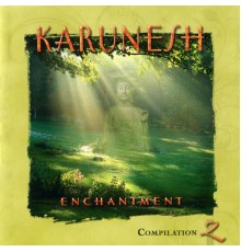 Karunesh - Enchantment Compilation 2