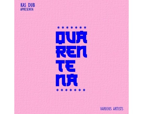 Kas Dub - Quarentena Kas Dub - Quarentena