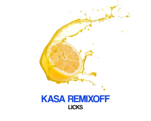 Kasa Remixoff - Licks