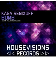 Kasa Remixoff - Bomb