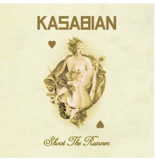 Kasabian - Shoot The Runner