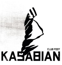 Kasabian - Club Foot