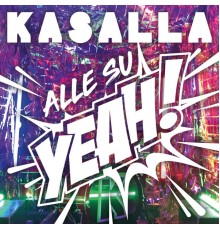 Kasalla - Alle su yeah!