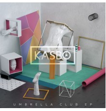 Kasbo - Umbrella Club - EP