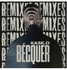 Kase.O - Bécquer - Remixes