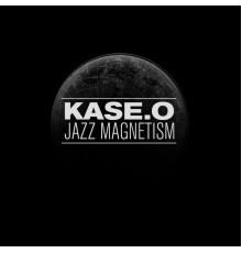 Kase.O - Kase.O Jazz Magnetism