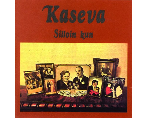 Kaseva - Silloin kun