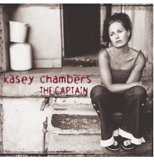 Kasey Chambers - The Captain