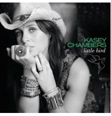 Kasey Chambers - Little Bird