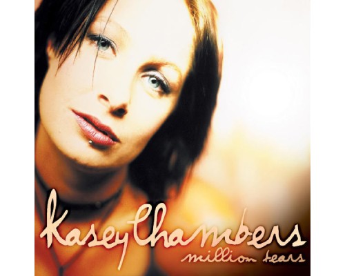 Kasey Chambers - Million Tears