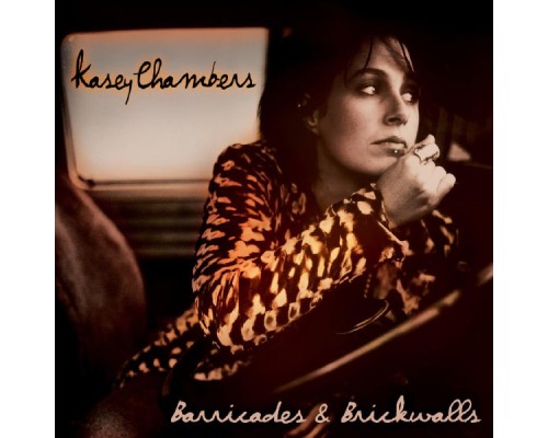 Kasey Chambers - Barricades & Brickwalls