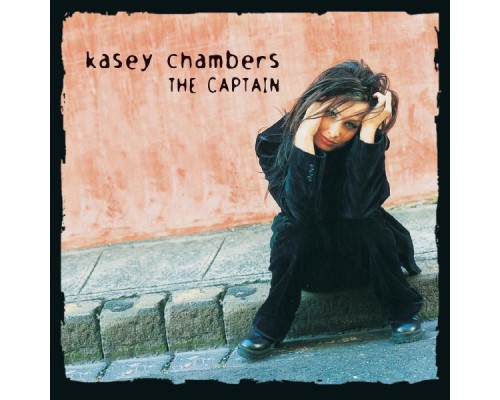 Kasey Chambers - The Captain