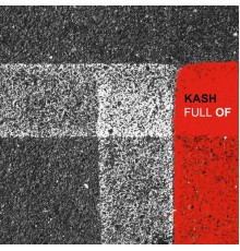 Kash - Full Of