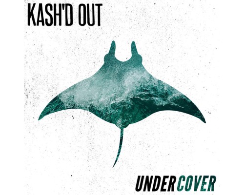 Kash'd Out - Undercover