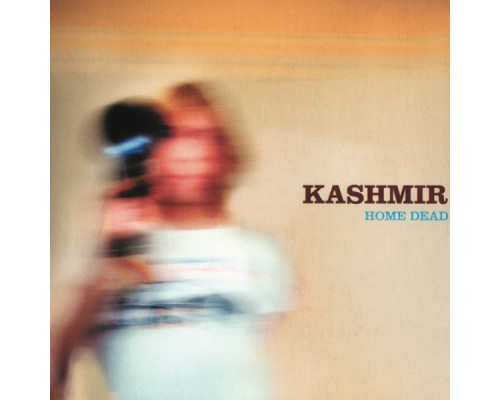 Kashmir - Home Dead