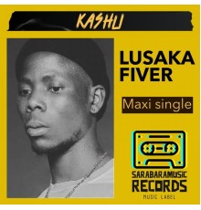 Kashu - Lusaka Fiver (Maxi Single)