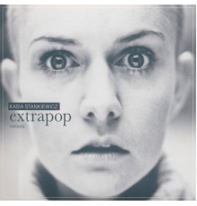 Kasia Stankiewicz - Extrapop