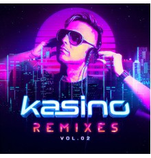 Kasino - Kasino Remixes, Vol. 2