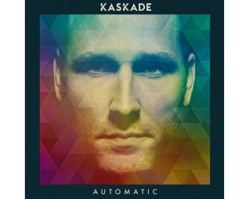 Kaskade - Automatic