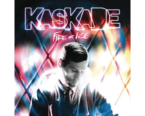 Kaskade - Fire & Ice