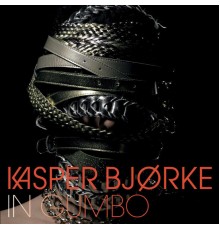 Kasper Bjørke - In Gumbo