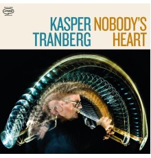 Kasper Tranberg - Nobody's Heart