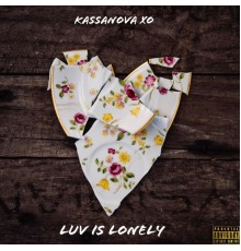 Kassanova XO - Love Is Lonely