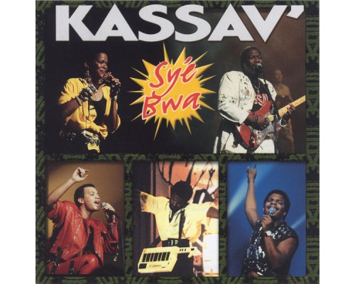 Kassav' - Syé Bwa