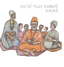 Kasse Mady Diabate - Kiriké